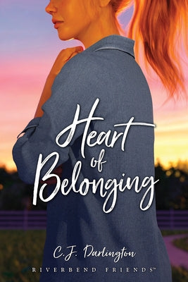Heart of Belonging by Darlington, C. J.