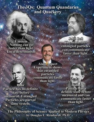 The 3qs: Quantum Quandaries and Quackery: The Philosophy of Science Applied to Modern Physics by Reinhardt, Douglas