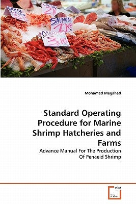 Standard Operating Procedure for Marine Shrimp Hatcheries and Farms by Megahed, Mohamed