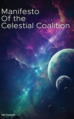 Manifesto of the Celestial Coalition by Osolacht, Karl