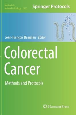 Colorectal Cancer: Methods and Protocols by Beaulieu, Jean-François