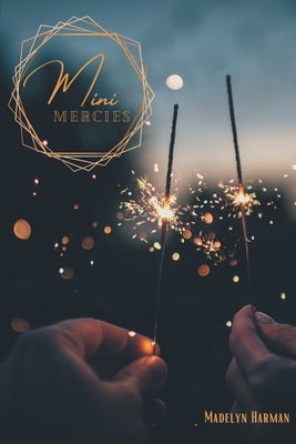 Mini Mercies by Harman, Madelyn
