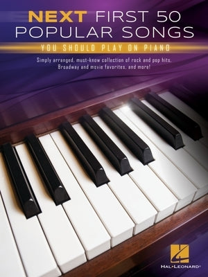 Next First 50 Popular Songs You Should Play on Piano by 