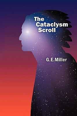 The Cataclysm Scroll by G. E. Miller