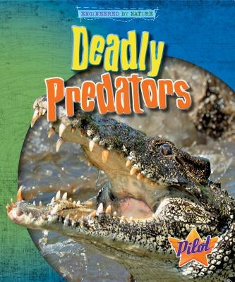 Deadly Predators by Spilsbury, Louise A.