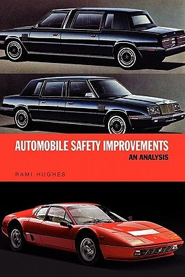 Automobile Safety Improvements: An Analysis by Hughes, Rami
