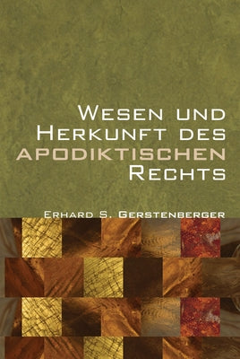 Wesen und Herkunft des Apodiktischen Rechts by Gerstenberger, Erhard S.