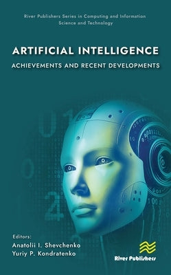 Artificial Intelligence: Achievements and Recent Developments by Shevchenko, Anatolii I.