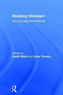 Studying Hinduism: Key Concepts and Methods by Mittal, Sushil