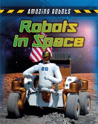 Robots in Space by Spilsbury, Louise A.