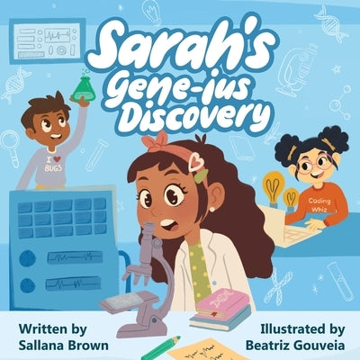 Sarah's Gene-ius Discovery by Brown, Sallana