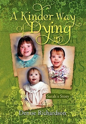 A Kinder Way Of Dying by Richardson, Denise
