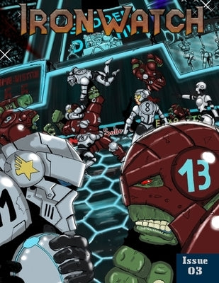 Ironwatch Issue 03 by Peasley, Austin