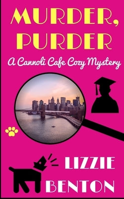 Murder, Purder: A Cannoli Cafe Cozy Mystery by Benton, Lizzie