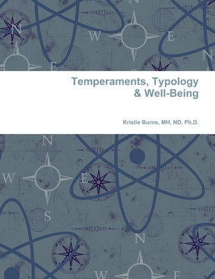 Temperaments, Typology & Well-Being by Burns, Mh Nd