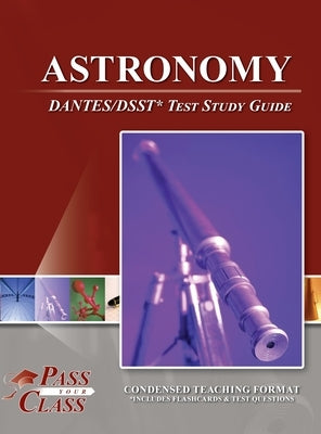 Astronomy DANTES/DSST Test Study Guide by Passyourclass