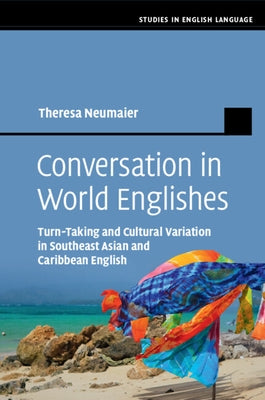 Conversation in World Englishes by Neumaier, Theresa