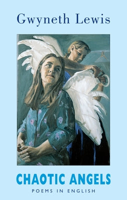 Chaotic Angels: Poems in English by Lewis, Gwyneth