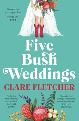 Five Bush Weddings by Fletcher, Clare
