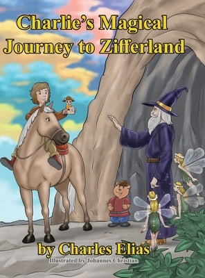 Charlie's Magical Journey to Zifferland by Elias, Charles