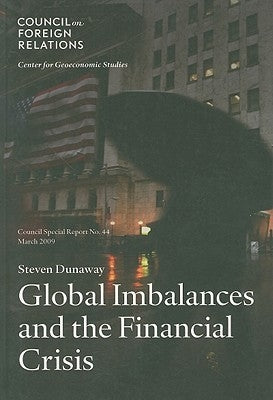 Global Imbalances and the Financial Crisis by Dunaway, Steven