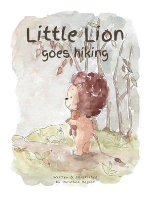 Little Lion goes hiking by Regier, Dorothea