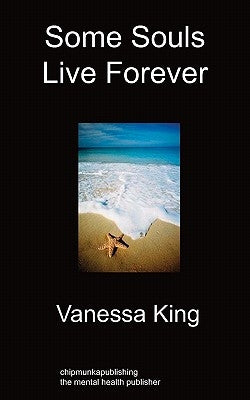 Some Souls Live Forever by King, Vanessa
