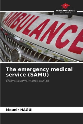 The emergency medical service (SAMU) by Hagui, Mounir