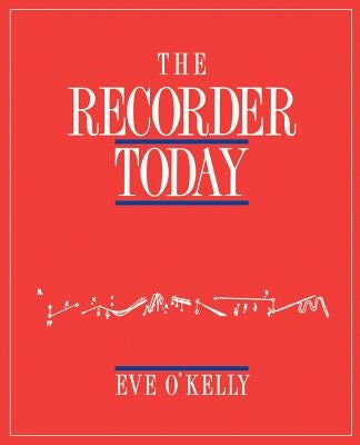 The Recorder Today by O'Kelly, Eve E.