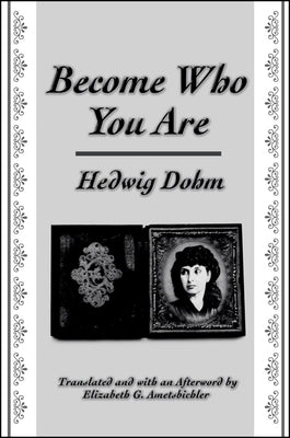 Become Who You Are by Dohm, Hedwig