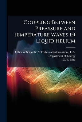 Coupling Between Preassure and Temperature Waves in Liquid Helium by Office of Scientific &. Technical Inform