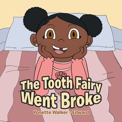 The Tooth Fairy Went Broke by Walker -. Edward, Yonette