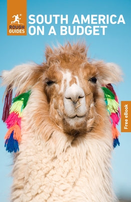 Rough Guides South America on a Budget: Travel Guide with eBook by Guides, Rough