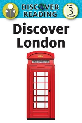 Discover London: Level 3 Reader by O'Neill, Juliana