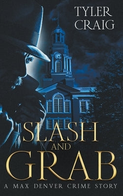 Slash and Grab by Craig, Tyler