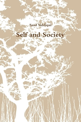 Self and Society by Siddiqui, Saad