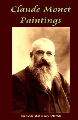 Claude Monet Paintings by Adrian, Iacob