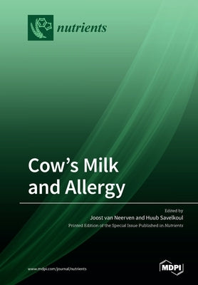 Cow's Milk and Allergy by Neerven, Joost Van