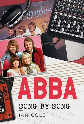 Abba: Song by Song by Cole, Ian