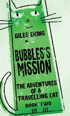 Bubbles's Mission by Ekins, Giles