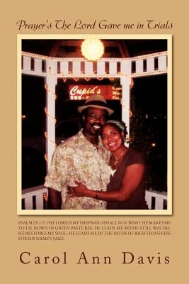 Prayer's the Lord Gave Me in Trials by Davis, Carol Ann