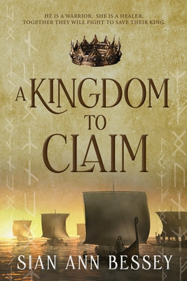 A Kingdom to Claim by Bessey, Sian Ann