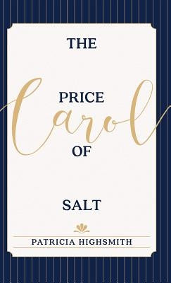 The Price of Salt: OR Carol by Highsmith, Patricia