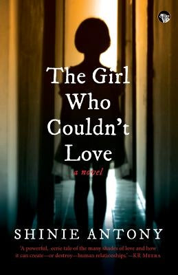 The Girl Who Couldn't Love by Antony, Shinie