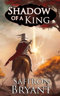 Shadow of a King by Bryant, S. J.