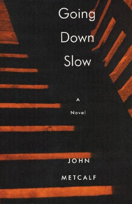 Going Down Slow by Metcalf, John