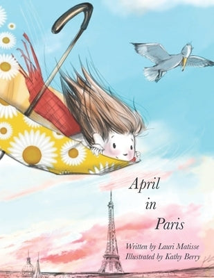April in Paris by Berry, Kathy