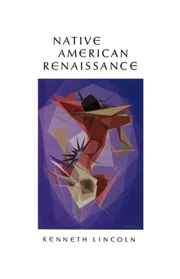 Native American Renaissance by Lincoln, Kenneth