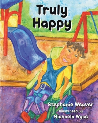 Truly Happy by Weaver, Stephanie