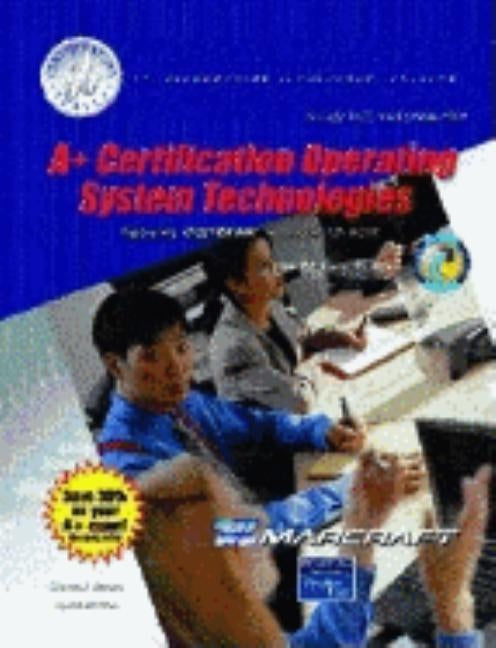 A+ Certification: Operating System Technologies (Text & Lab Manual) by Brooks, Charles J.